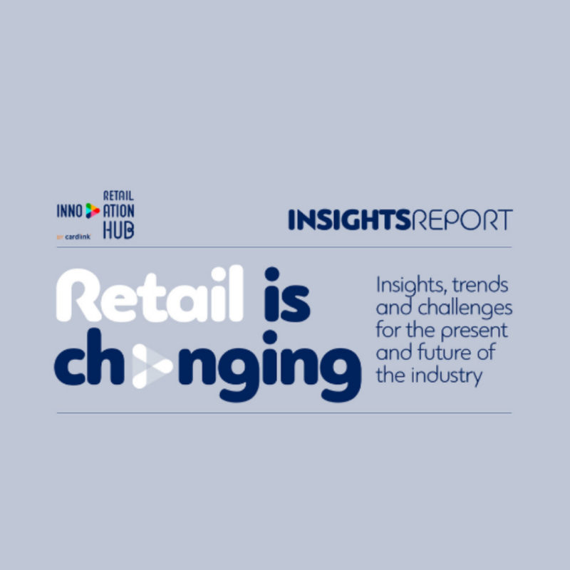 “Retail is changing” Insights Report